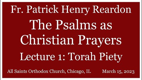 Torah Piety: The Psalms As Christian Prayers Lecture 1 of 4