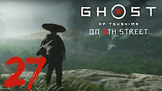 Ghost of Tsushima on 6th Street Part 27