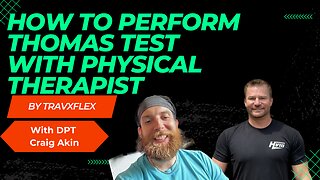 How to perform the Thomas Test with a physical therapist.