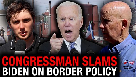 'As many people, as soon as possible': Texas Congressman on Biden's border plan