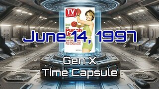 June 14th 1997 Gen X Time Capsule