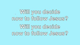 I Have Decided to Follow Jesus V4