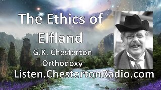 The Ethics of Elfland - G.K. Chesterton - Orthodoxy