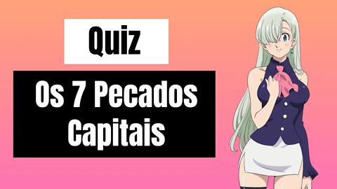 Quiz de Perguntas de Nanatsu No Taizai | 20 Perguntas de The Seven Deadly Sins