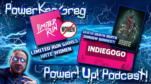 Limited Run Games Hate Women! IndieGoGo Shadow Bans Death Death Death!?
