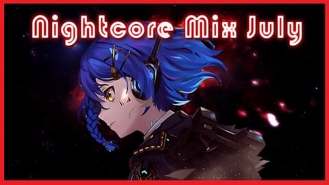 Nightcore Mix July