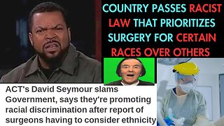 New Zealand passes Racist Law for Surgery Patients
