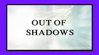 OUT OF SHADOWS OFFICIAL DOC