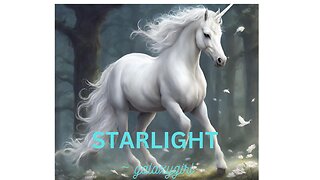 Starlight (the Unicorn ) ~ galaxygirl 2/25/2024