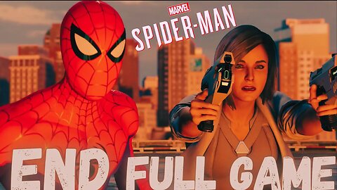 MARVEL'S SPIDER-MAN Gameplay Walkthrough Finale & Ending FULL GAME