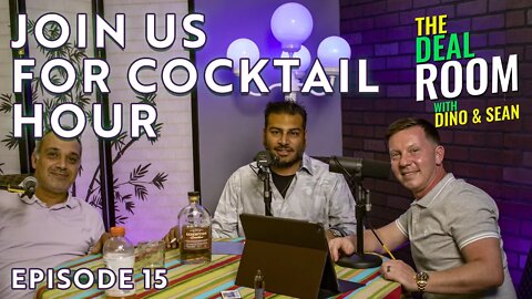 Who Needs A Drink? Join Us For Cocktail Hour on The Deal Room