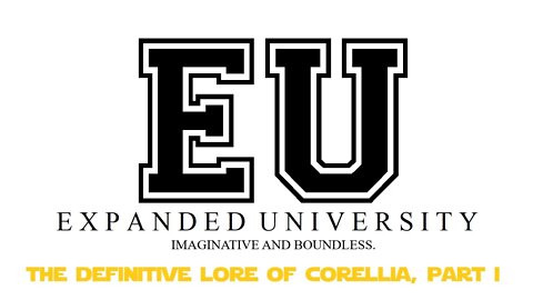 Expanded University - The Definitive Lore of Corellia, Part I - Real-World Background & Early Ref