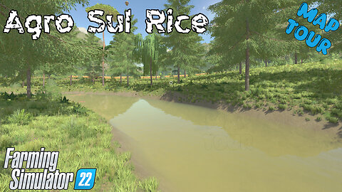 Map Tour | Agro Sul Rice | Farming Simulator 22
