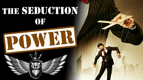 How To Avoid The Seduction Of Power | Mastery Order