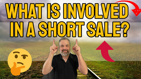 What Is Involved In A Short Sale