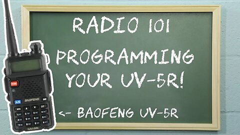 How To Program the Baofeng UV-5R From the Keypad | Radio 101