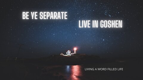 BE YE SEPARATE