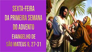 Sexta-feira da Primeira Semana do Advento