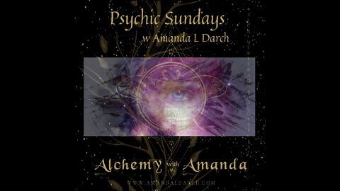 Psychic Sundays ⚜️👁⚜ w Amanda • Replay 13 March 2022