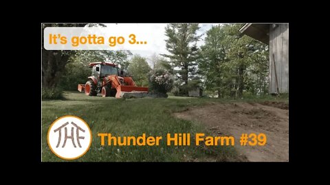 Thunder Hill Farm #39 - It's gotta go 3