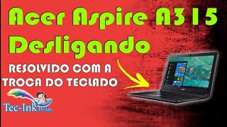 Como Trocar O Teclado Do Notebook Acer Aspire 3 A315-53-32U4 - Tem Que Desmontar Tudo P/ Chegar Nele