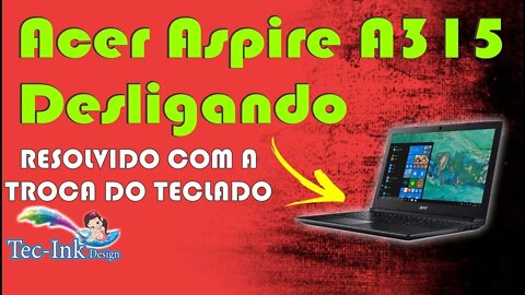 Como Trocar O Teclado Do Notebook Acer Aspire 3 A315-53-32U4 - Tem Que Desmontar Tudo P/ Chegar Nele