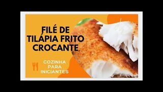 RECEITA DE FILÉ DE TILÁPIA FRITO CROCANTE - UM PEIXE FRITO MUITO FÁCIL, RÁPIDO E SIMPLES DE FAZER