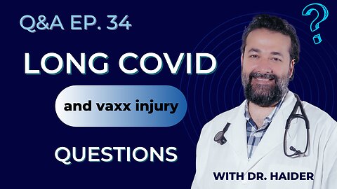 LIVE Q&A with Dr. Haider on long haul and the shots, antibodies with long covid, 5G and more