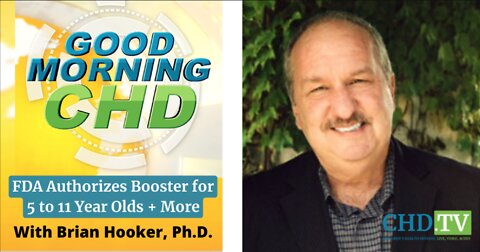 FDA Authorizes Booster for 5 to 11 + More With Dr. Brian Hooker
