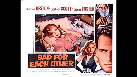Bad for Each Other (1953 ) | American drama film directed by Irving Rapper