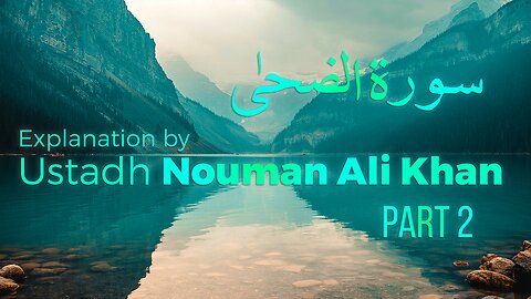 [Part 2/2] Surah Ad-Duha explained beautifully by Nouman Ali Khan - Mind Blown