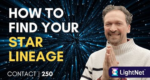 Contact 250: How To Find Your Star Lineage