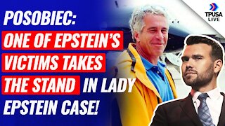Posobiec: Victim Takes Stand In Lady Epstein Case!