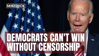 Democrats NEED Social Media Censorship to WIN