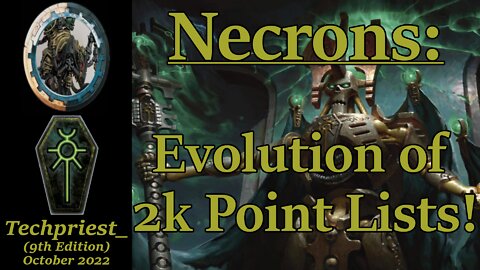 Evolution of Necron Lists! 2000 Points.