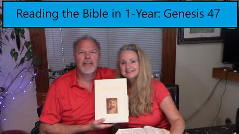 Reading the Bible in 1 Year - Genesis Chapter 47