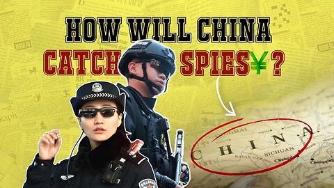 Will China’s mass movement to catch spies work?