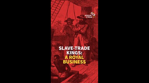 SLAVE-TRADE KINGS: A ROYAL BUSINESS