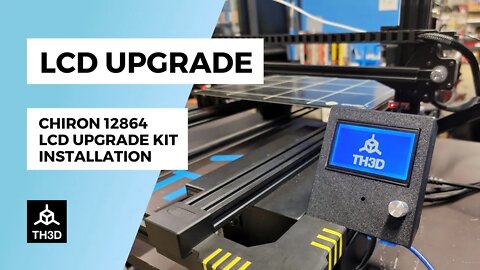 Chiron 12864 LCD Upgrade Kit Installation | How-To