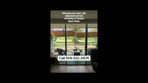 Sliding glass door repair; roller replacement and track refurbishing, in Pompano Beach, Fl.