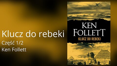 Klucz do Rebeki Część 1/2 - Ken Follett \ Audiobook PL
