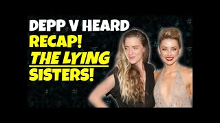 Depp v Heard Weekly Recap | The Lying Sisters get Exposed! with @natalielawyerchick @Good Lawgic
