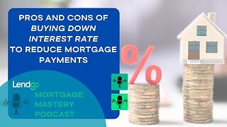 Pros and Cons of Buying Down Interest Rate to Reduce Mortgage Payments: 9 of 11