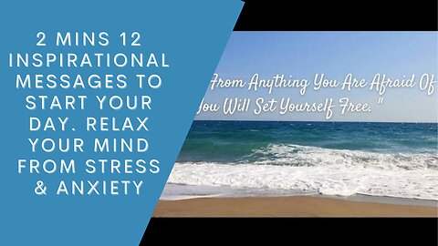 2 Mins 12 Inspirational Messages To Start Your Day | Relax Your Mind From Stress & Anxiety.