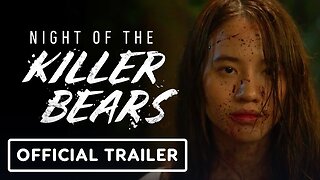 Night of the Killer Bears - Official Trailer