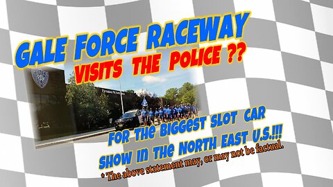 We visit POLICE, + the Parsippany slotcar show! @scottshouseofh.o.racing @ProTinkerToys