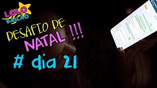 DESAFIO DE NATAL #DIA 21 | LOLO BAILÃO