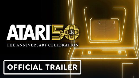 Atari 50: The Anniversary Celebration - Official Launch Trailer