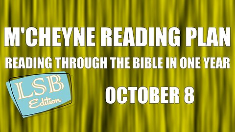 Day 281 - October 8 - Bible in a Year - LSB Edition