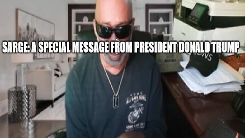 Sarge: A Special Message From President Donald Trump (Video)
